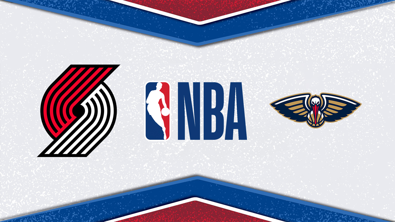 Portland Trail Blazers vs New Orleans Pelicans